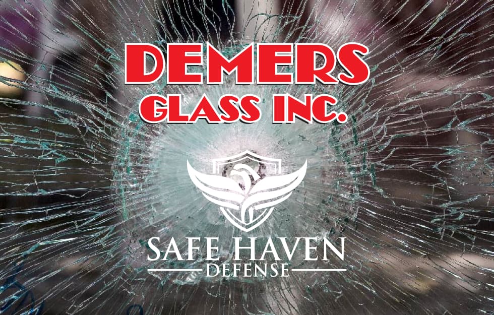 Demers Glass and Safe Haven Defense