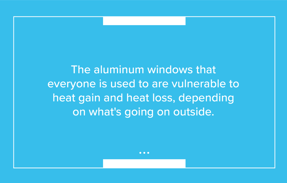 Thermally vs non thermally broken windows block quote 2